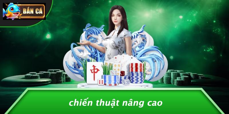 Chiến Thuật Nâng Cao